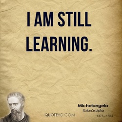 Picture Quote: I Am Still Learning
