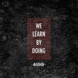 Learn By Doing Picture Quote, Aristotle